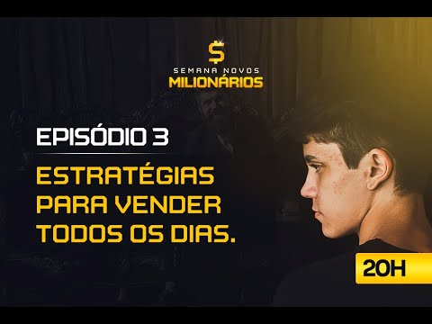 EP03 – Estratégias para Vender Todos os Dias [SEMANA NOVOS MILINÁRIOS]
