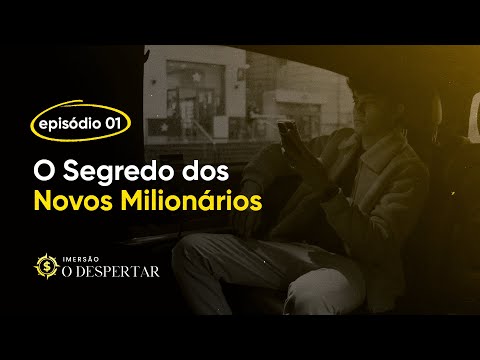 EP01 – O Segredo dos Novos Milionários