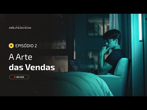 EP02 – A Arte das Vendas Digitais [LIVE]