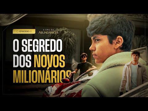 Episódio 1: O segredo dos novos milionários