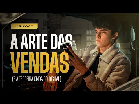 Episódio 2: A arte das vendas