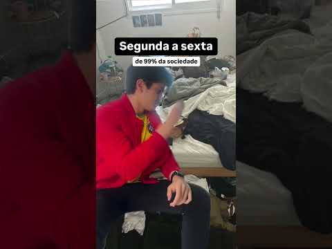 Você só vive aos finais de semana?