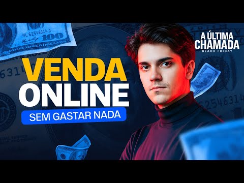 EP 03 – Como Vender Online sem Gastar Nada [A ÚLTIMA CHAMADA]